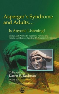 Asperger Syndrome and Adults... Is Anyone Listening? (e-bok)