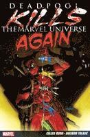 Deadpool Kills The Marvel Universe Again (häftad)