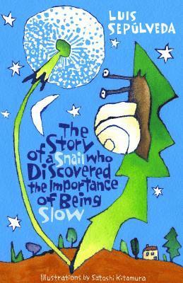 The Story of a Snail Who Discovered the Importance of Being Slow (hftad)