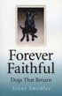 Forever Faithful  Dogs That Return