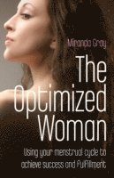 Optimized Woman, The  Using your menstrual cycle to achieve success and fulfillment (hftad)