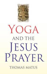 Yoga and the Jesus Prayer (hftad)