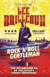 Lee Brilleaux: Rock 'n' Roll Gentleman (hftad)