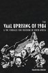 Vaal Uprising of 1984 & the Struggle for Freedom in South Africa