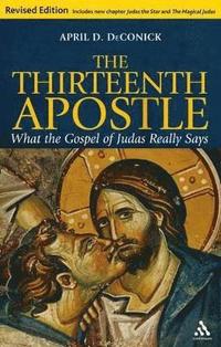 The Thirteenth Apostle: Revised Edition (häftad)