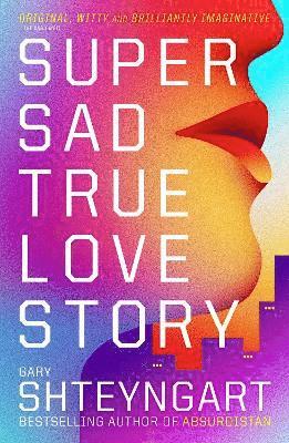 Super Sad True Love Story (h�ftad)