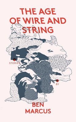 Age of Wire and String (inbunden)