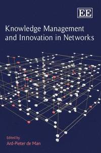 Knowledge Management and Innovation in Networks (inbunden)