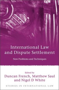 International Law and Dispute Settlement (e-bok)