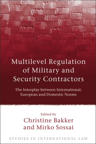 Multilevel Regulation of Military and Security Contractors (e-bok)