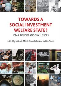 Towards a Social Investment Welfare State? (häftad)