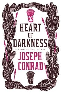 Heart of Darkness and the Complete Congo Diary (häftad)