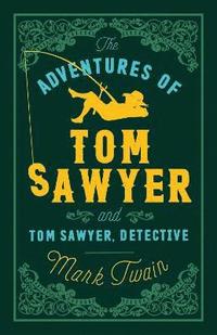 The Adventures of Tom Sawyer and Tom Sawyer, Detective (häftad)