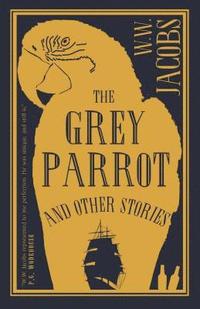 The Grey Parrot and Other Stories (häftad)