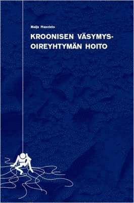 Kroonisen Vasymysoireyhtyman Hoito (inbunden)