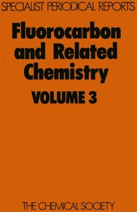 Fluorocarbon and Related Chemistry (e-bok)