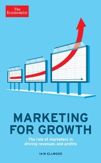 Economist: Marketing for Growth (e-bok)