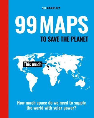 99 Maps to Save the Planet (h�ftad)