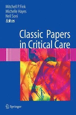 Classic Papers in Critical Care (inbunden)