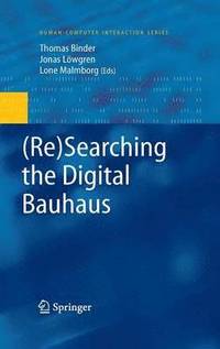 (Re)Searching the Digital Bauhaus (inbunden)