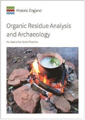 Organic Residue Analysis and Archaeology (häftad)