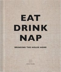 Eat, Drink, Nap (inbunden)