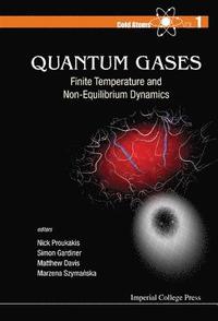 Quantum Gases: Finite Temperature And Non-equilibrium Dynamics (inbunden)