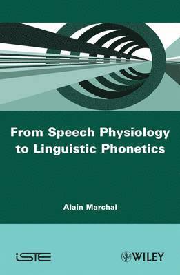 From Speech Physiology to Linguistic Phonetics (häftad)