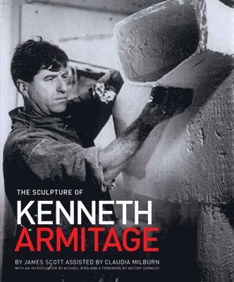 The Sculpture of Kenneth Armitage (inbunden)