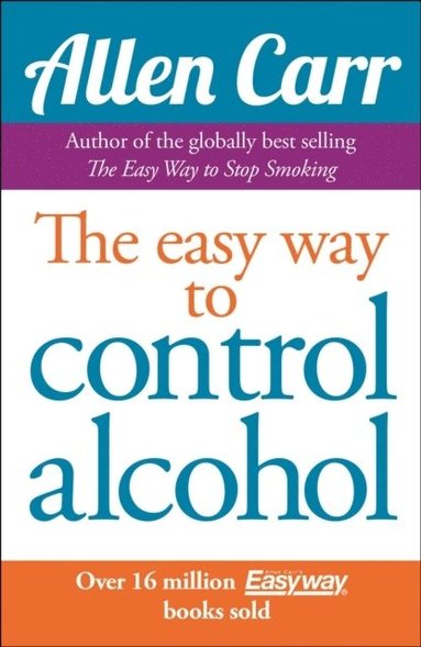 Allen Carr's Easyway to Control Alcohol (inbunden)