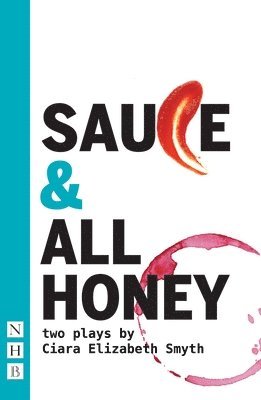 SAUCE and All honey: Two Plays (hftad)