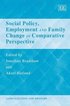Social Policy, Employment and Family Change in Comparative Perspective