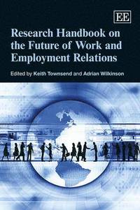 Research Handbook on the Future of Work and Employment Relations (inbunden)