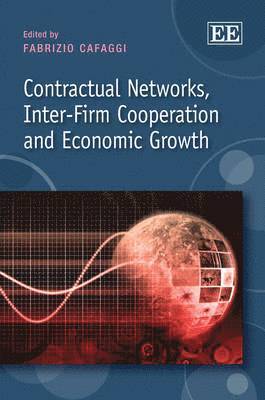 Contractual Networks, Inter-Firm Cooperation and Economic Growth (inbunden)