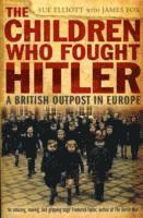 The Children who Fought Hitler (häftad)