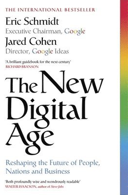 The New Digital Age: Reshaping the Future of People, Nations and Business (inbunden)