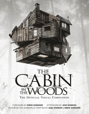 The Cabin in the Woods: The Official Visual Companion (hftad)