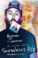 Poetry in (e)motion: The Illustrated Words of Scroobius Pip (inbunden)