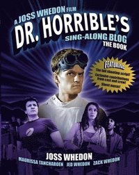 Dr. Horrible's Sing-Along Blog: The Book (hftad)