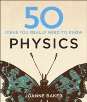 50 Physics Ideas You Really Need to Know (inbunden)
