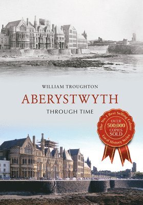 Aberystwyth Through Time (inbunden)