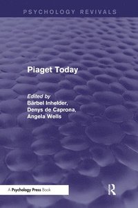 Piaget Today (Psychology Revivals) (inbunden)