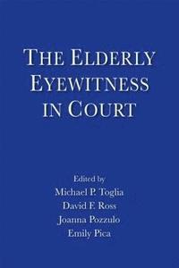 The Elderly Eyewitness in Court (häftad)
