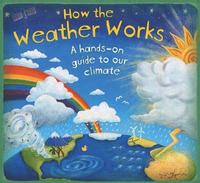 How the Weather Works (inbunden)
