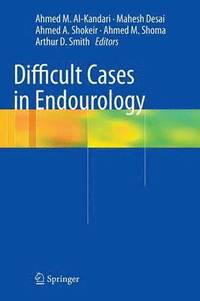 Difficult Cases in Endourology (inbunden)