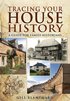 Tracing Your House History: A Guide For Family Historians