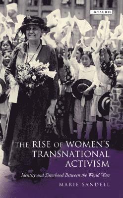 The Rise of Women's Transnational Activism (inbunden)
