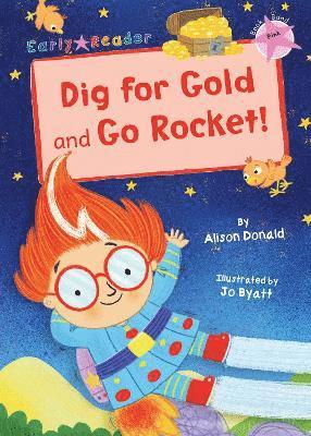 Dig for Gold and Go Rocket! (hftad)