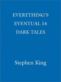 Everything's Eventual (e-bok)