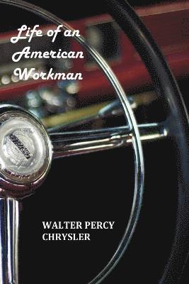 Life of an American Workman (inbunden)